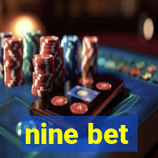 nine bet